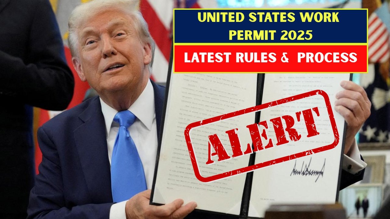 United States Work Permit 2025 – Latest Rule Changes and Application Process